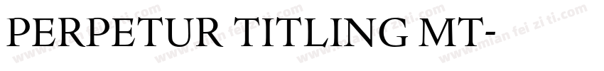 Perpetur Titling MT字体转换